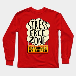 Stress Free Zone Enforced By Sniper - Oddly Specific, Meme Long Sleeve T-Shirt